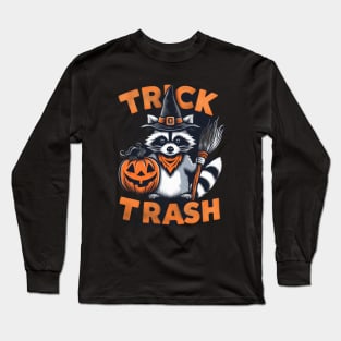 Trick or Trash - Raccoon Halloween Long Sleeve T-Shirt